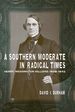 A Southern Moderate in Radical Times