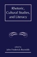 Rhetoric, Cultural Studies, and Literacy