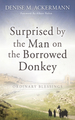 Surprised By the Man on the Borrowed Donkey: Ordinary Blessings