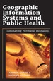 Geographic Information Systems and Public Health