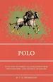 Polo-With One Hundred Illustrations From Photographs, and Several Diagrams