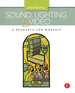 Sound, Lighting and Video: a Resource for Worship