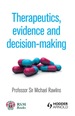 Therapeutics, Evidence and Decision-Making