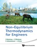 Non-Equilibrium Thermodynamics for Engineers