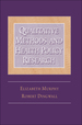 Qualitative Methods and Health Policy Research