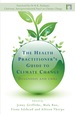 The Health Practitioner's Guide to Climate Change