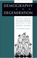 Demography and Degeneration