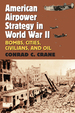 American Airpower Strategy in World War II