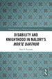 Disability and Knighthood in Malory's Morte Darthur