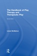 The Handbook of Play Therapy and Therapeutic Play