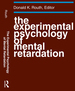 The Experimental Psychology of Mental Retardation