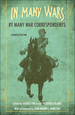 In Many Wars, By Many War Correspondents
