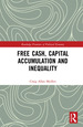 Free Cash, Capital Accumulation and Inequality