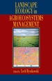 Landscape Ecology in Agroecosystems Management