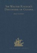 Sir Walter Ralegh's Discoverie of Guiana