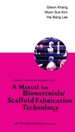 A Manual for Biomaterials/Scaffold Fabrication Technology