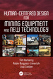 Human-Centered Design for Mining Equipment and New Technology