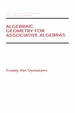 Algebraic Geometry for Associative Algebras