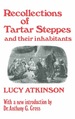 Recollections of Tartar Steppes and Their Inhabitants