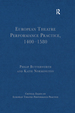 European Theatre Performance Practice, 1400-1580