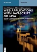 Web Applications With Javascript Or Java