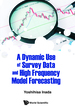 A Dynamic Use of Survey Data and High Frequency Model Forecasting