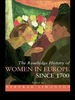 The Routledge History of Women in Europe Since 1700