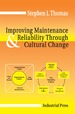 Improving Maintenance and Reliability Through Cultural Change