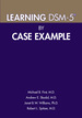 Learning Dsm-5 By Case Example