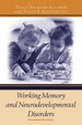 Working Memory and Neurodevelopmental Disorders