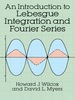 An Introduction to Lebesgue Integration and Fourier Series