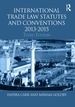 International Trade Law Statutes and Conventions 2013-2015