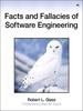 Facts and Fallacies of Software Engineering