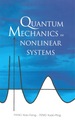 Quantum Mechanics in Nonlinear Systems