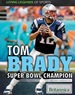 Tom Brady: Super Bowl Champion