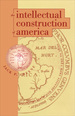 The Intellectual Construction of America