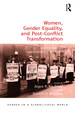 Women, Gender Equality, and Post-Conflict Transformation