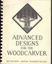 Advanced Designs for the Woodcarver