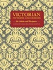 Victorian Patterns and Designs for Artists and Designers