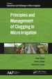 Principles and Management of Clogging in Micro Irrigation