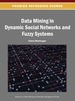 Data Mining in Dynamic Social Networks and Fuzzy Systems