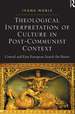 Theological Interpretation of Culture in Post-Communist Context