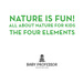 Nature is Fun! All About Nature for Kids-the Four Elements