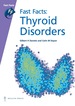 Fast Facts: Thyroid Disorders