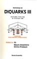 Diquarks III-Proceedings of the Workshop