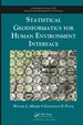 Statistical Geoinformatics for Human Environment Interface