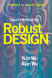 Taguchi Methods for Robust Design