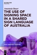 The Use of Signing Space in a Shared Sign Language of Australia