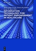 Information Technology for Patient Empowerment in Healthcare