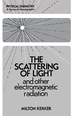 The Scattering of Light and Other Electromagnetic Radiation